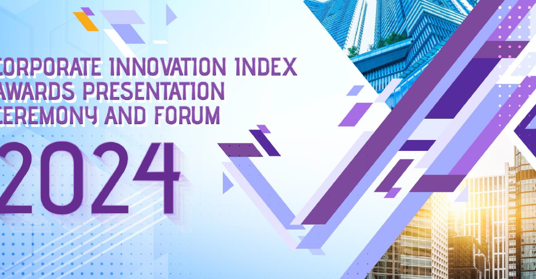 Corporate Innovation Index Awards Presentation Ceremony and Forum 2024